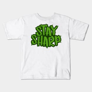 stay sharp Kids T-Shirt